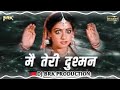 Main Teri Dushman Dushman Tu Mera Weeding 2024 Bopali Remix By Dj BRK PRODUCTION Mp3