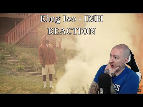 I FELT THIS TO MY CORE!! -- King Iso - IMH REACTION
