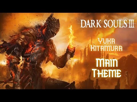 Dark Souls 3 Extended Main Theme: LOOPED MUSIC