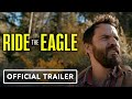 Ride The Eagle - Official Trailer (2021) Jake Johnson, Susan Sarandon, J.K. Simmons