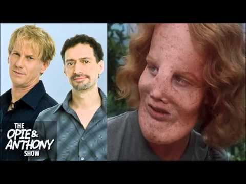 Opie & Anthony - Rocky Dennis from "Mask"