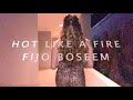 Hot Like A Fire Fijo Beseem