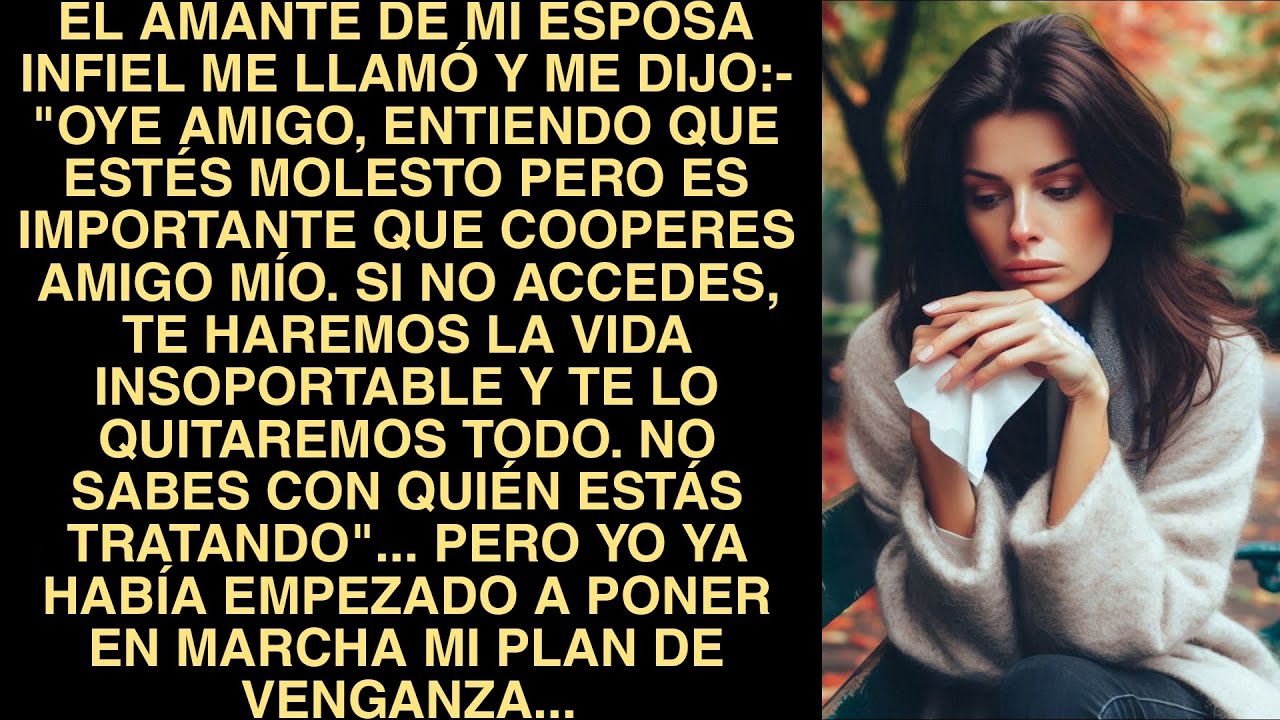 El Amante De Mi Esposa Infiel Me Llamó Y Me Dijo:- "Oye Amigo, Entiendo Que Estés Molesto Pero