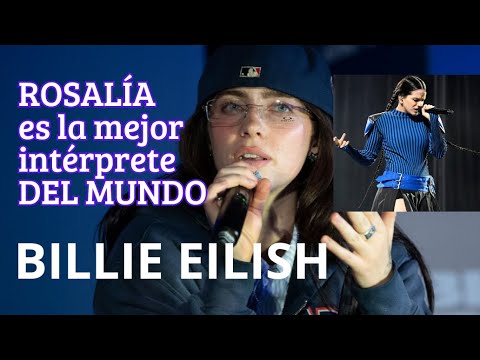 BILLIE EILISH habla sobre ROSALÍA