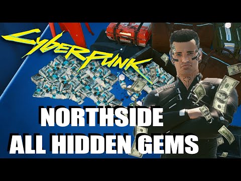 Cyberpunk 2077 - Northside - All Hidden Gems