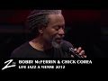 Bobby McFerrin & Chick Corea - Spain - LIVE HD