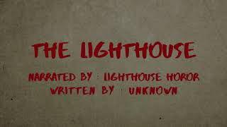 Reddit Scary Story The Lighthouse Creepypasta