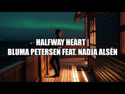 Halfway Heart - Bluma Petersen (Lyrics)