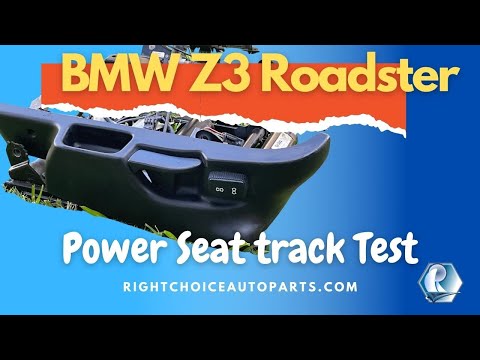 BMW Z3 Roadster Left and Right Power Seat track test