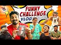 Challenge ல சிக்கி இப்டி அழுகுறாங்களே FULL FUN Chall