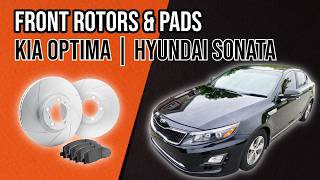 Kia Optima / Hyundai Sonata Front Rotors and Brake Pads (2010-2020)