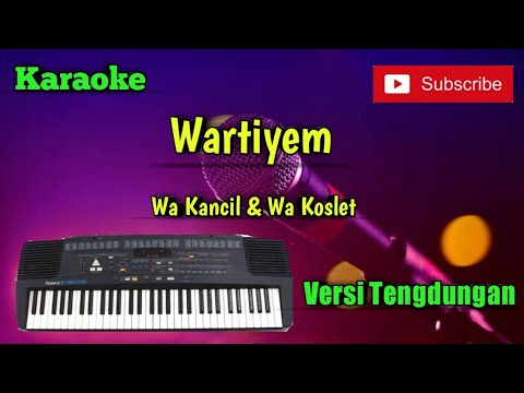 Wartiyem ( Wa Kancil & Wa Koslet ) Karaoke Versi Sandiwaraan - Tengdung Cover