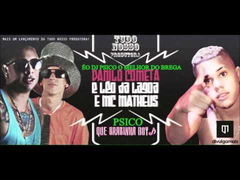 MC DANILO COMETA E LEO DA LAGOA E MC MATHEUS - QUE BRABINHA BOY - MUSICA NOVA 2015