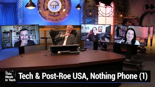 A Cowboy Hat For Your Dog - Roe vs. Wade, Amazon robots, Twitter Notes, Nothing Phone (1)