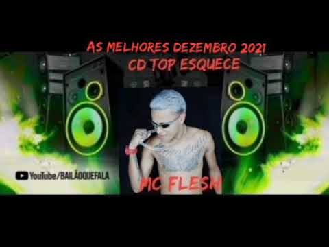 MC FLESH AS MELHORES DEZEMBRO 2021 CD TOP