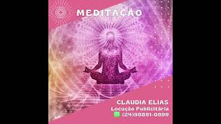 TEASER MEDITAÇÃO - NARRAÇÃO CLAUDIA ELIAS (MINDFULNESS) (MENTALIZAÇÃO) (MANIFESTAÇÃO) (VSL) 2022