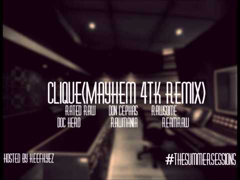 #SummerSessions- Clique(Mayhem 4TK Remix) RAW-C x Don Cephas x Doc Hero (@gomayhem)