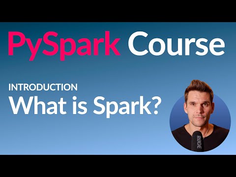 PySpark Course #3: What is Spark?