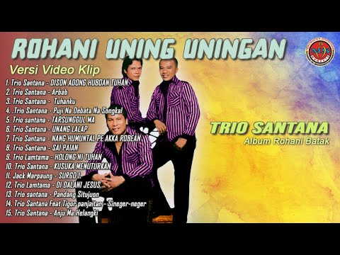 Lagu Rohani Uning Uningan Trio Santana ( OFFICIAL VIDEO KLIP )