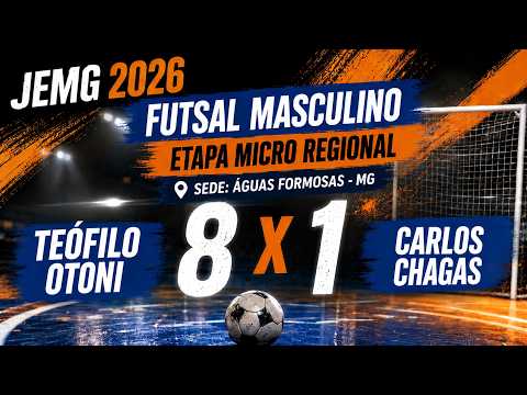JEMG 2026 -Futsal Masculino Teofilo Otoni 8 x 1 Carlos Chagas - Micro Regional em Águas Formosas