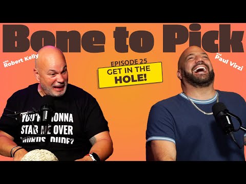 Ep 25- Get in the hole! | Robert Kelly & Paul Virzi