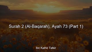 Ibn Kathir Tafsir - Surah 2 (Al-Baqarah), Ayah 73 (Part 1) | 2:35
