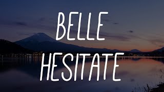 Belle - Hesitate