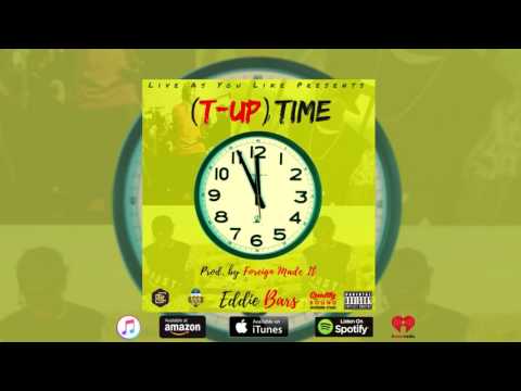 Eddie Bars T Up Time Official Audio