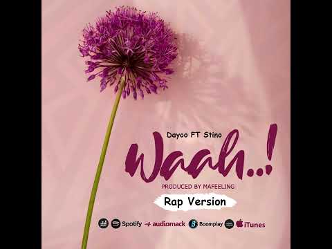 Dayoo ft stinotz -Waah (Rap version)