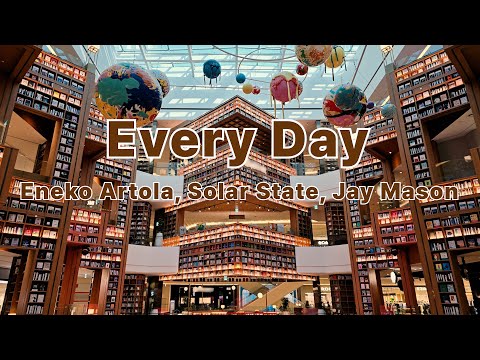 Eneko Artola, Solar State, Jay Mason - Every Day
