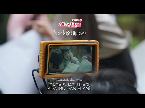 PADA SUATU HARI, ADA IBU DAN ELANG - Teaser Behind The Scene [BTS][Miniseri Dari Telon Lang Plus]