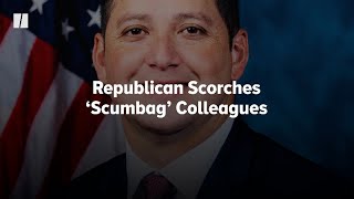 Republican Scorches ‘Scumbag’ Colleagues