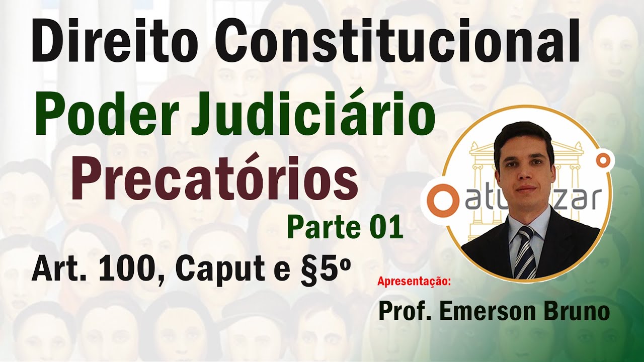 CF88 - Art. 100, caput e § 5º (Precatórios - Parte 01)