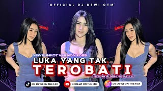 Download lagu LUKA YANG TAK TEROBATI X MELODY KECAPI - FUNKOT VIRAL VERSION 2025 || COVER BY DJ DEWI ON THE MIX mp3