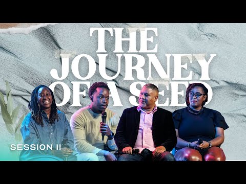 The Journey of a Seed - Session II