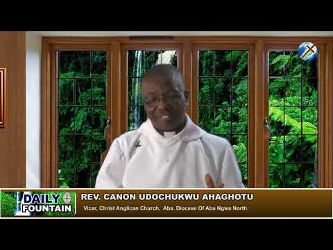 DAILY FOUNTAIN OF OCTOBER 16, 2019 - REV'D CANON UDOCHUKWU AHAGHOTU