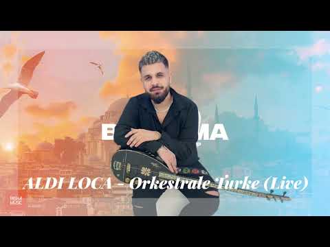 Aldi Loca - Orkestrale Turke (Live) 