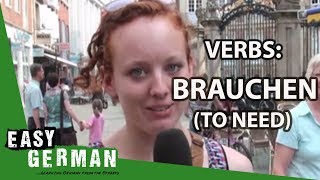 Easy German Verbs - Brauchen: To Need