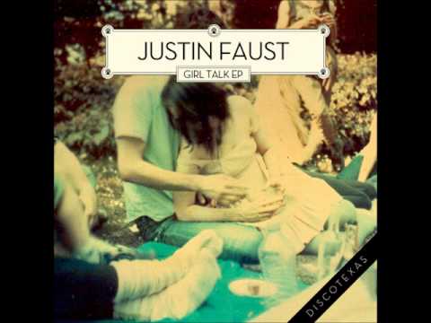 Justin Faust - Girl Talk