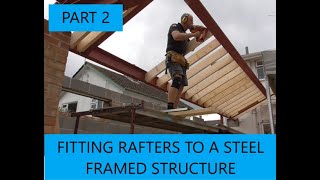 Fitting timber rafters to a structural steel framed roof. PART 2