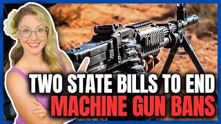 Two State Bills to End Machine Gun Bans