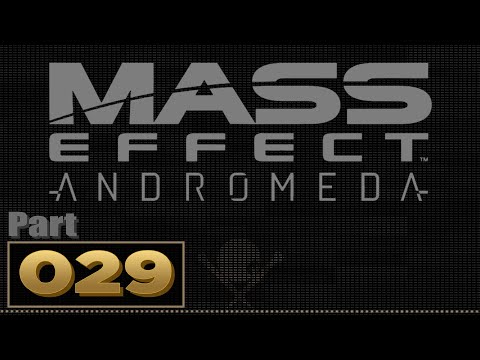 Let's Play: Mass Effect: Andromeda - Part 29