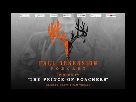 Fall Obsession PODCAST Ep. 174 "The Prince of Poachers"