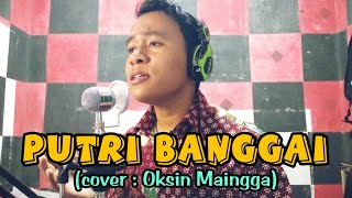 Download lagu PUTRI BANGGAI - COVER : OKSIN MAINGGA mp3 Download lagu PUTRI BANGGAI - COVER : OKSIN MAINGGA mp3