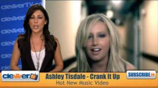 Ashley Tisdale&#39;s Crank It Up Music Video