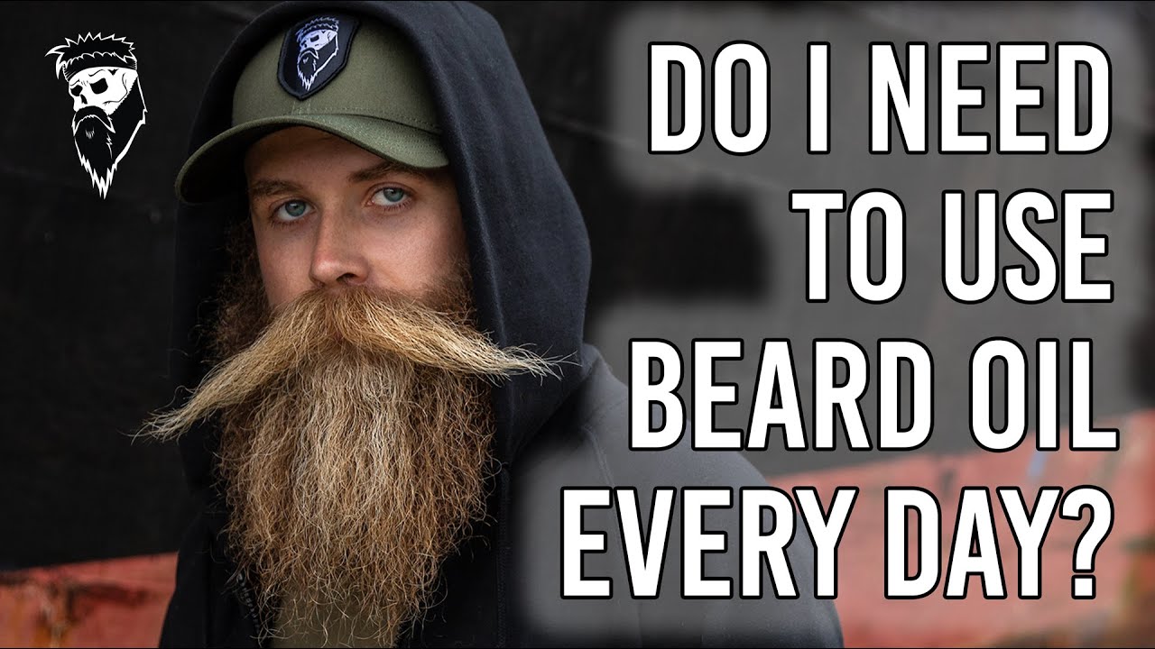 Do I Need To Use Beard Oil Every Day? | Braw Beard (2021)
