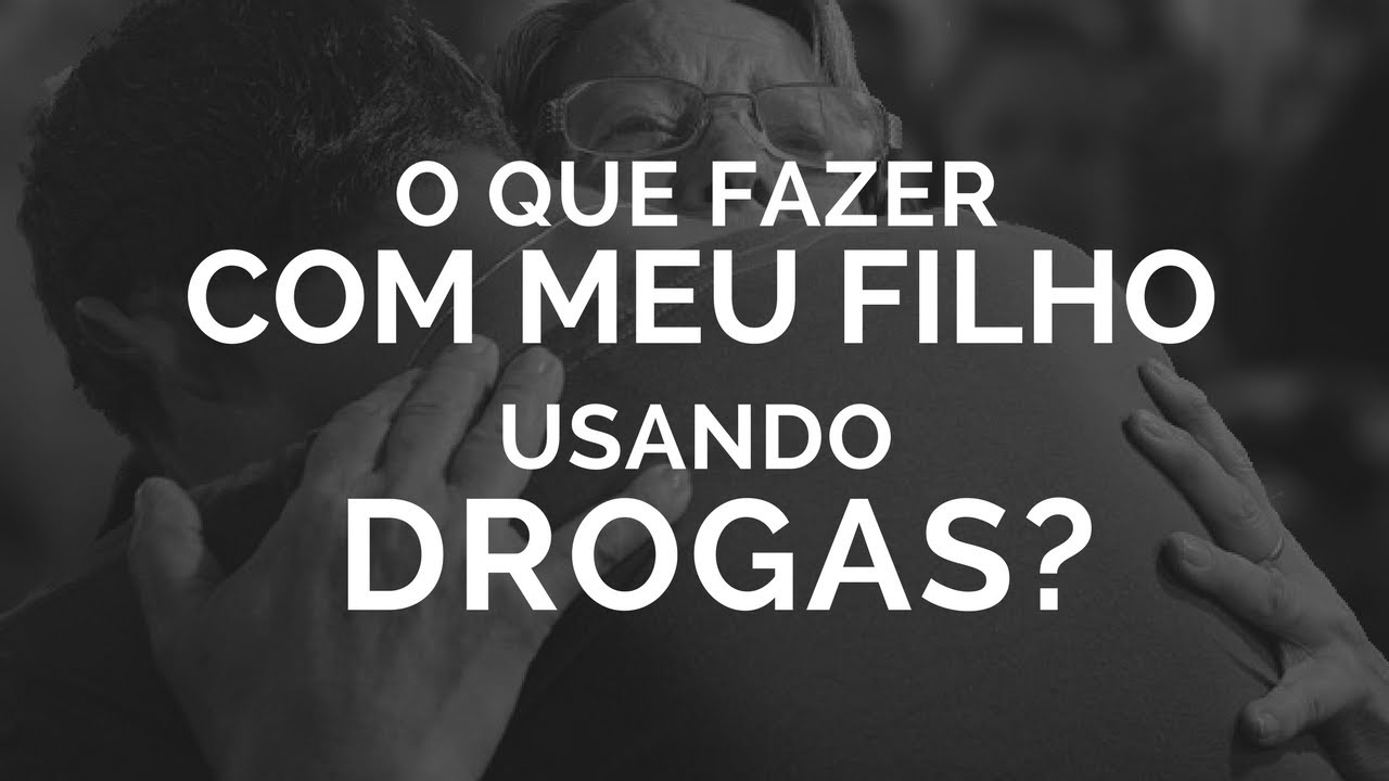 O que fazer com meu filho usando drogas? | André Nunes Psicólogo