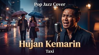 Download lagu Hujan Kemarin - Taxi | Pop Jazz Cover by Cover Suara mp3 Download lagu Hujan Kemarin - Taxi | Pop Jazz Cover by Cover Suara mp3