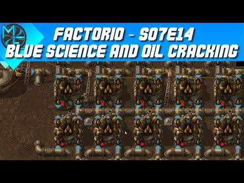 Factorio - S07E14 - Blue Science and Oil Cracking