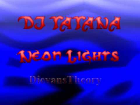 Dj Tatana - Neon Lights (Always on my mind 09)